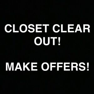 CLOSET CLEAR OUT! MAKE OFFERS!